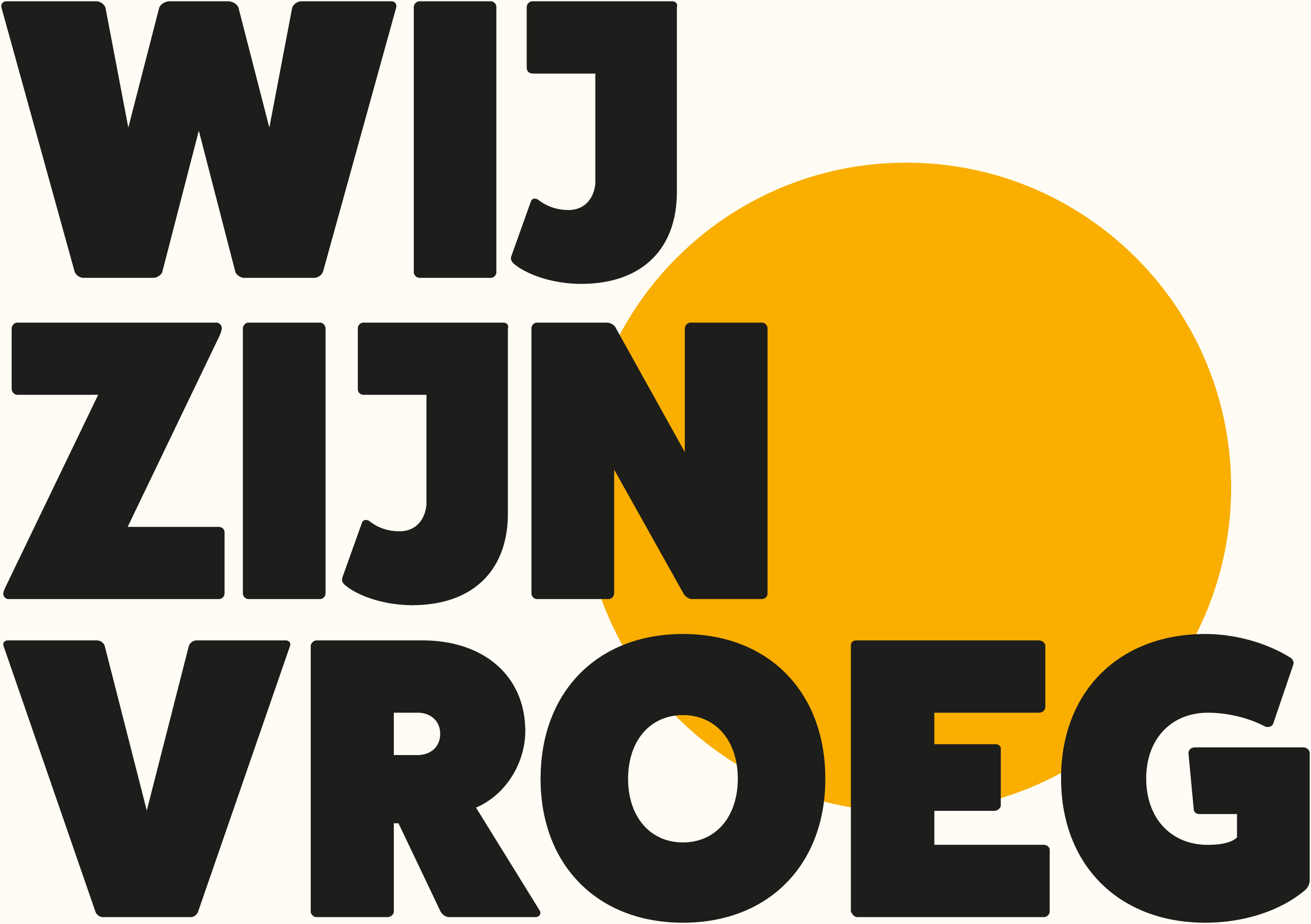 Wij Zijn Vroeg